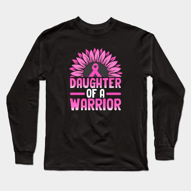 Daughter of a Warrior Breast Cancer Long Sleeve T-Shirt by Astramaze